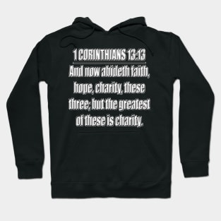 Bible Verse 1 Corinthians 13:13 Hoodie